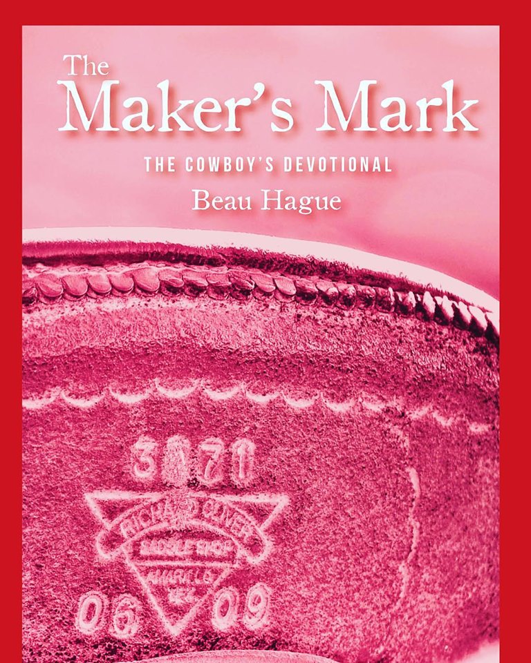 The Maker's Mark: The Cowboy's Devotional by Beau Hague - LOREC Ranch Home Furnishings