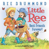 Little Ree: Best Friends Forever! by Ree Drummond - LOREC Ranch Home Furnishings